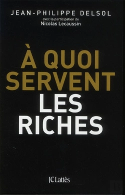 Bertrand.pt - À Quoi Servent Les Riches ?