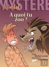 A Quoi Tu Zoo?