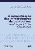 A Racionalização das Infraestruturas de Transportes: Não “Fugindo” das Populações