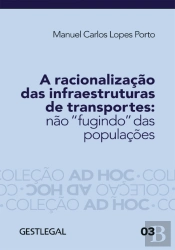 A Racionalização das Infraestruturas de Transportes: Não “Fugindo” das Populações