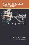 A Radical Approach To Defeating China In Cyberspace