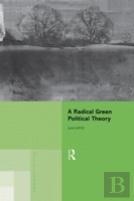A Radical Green Political Theory