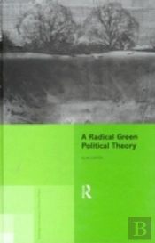 A Radical Green Political Theory