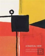 A Radical View: Avant Garde British Printmaking 1914-1964