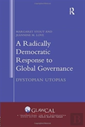 A Radically Democratic Response To Global Governance