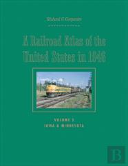 A Railroad Atlas Of The United States In 1946