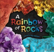 A Rainbow Of Rocks