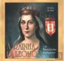 A Rainha D. Leonor e As Misericórdias Portuguesas