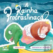 A Rainha Procrastinação