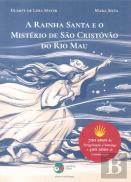 A Rainha Santa e o Mistério de São Cristóvão do Rio Mau