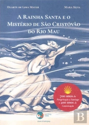 A Rainha Santa e o Mistério de São Cristóvão do Rio Mau