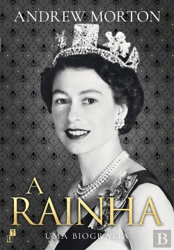 Bertrand.pt - A Rainha – Uma Biografia