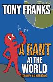 A Rant At The World