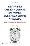 A Rapariga que Rói as Unhas e o Homem que Chega Sempre Atrasado