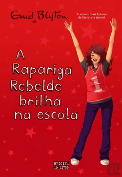 Bertrand.pt - A Rapariga Rebelde Brilha na Escola