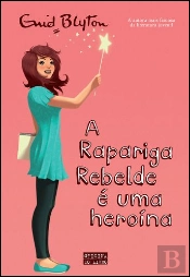 A Rapariga Rebelde é Uma Heroína