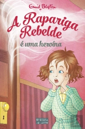 A Rapariga Rebelde é uma Heroína