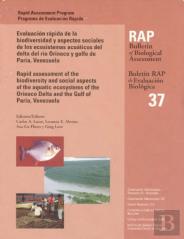 A Rapid Assessment Of The Biodiversity And Social Aspects Of The Aquatic Ecosystems Of The Orinoco Delta And The Gulf Of Paria, Venezuala