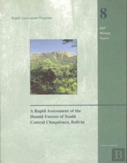 Bertrand.pt - A Rapid Assessment Of The Humid Forests Of South Central Chuquisaca, Bolivia