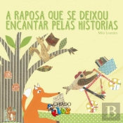 A Raposa Que Se Deixou Encantar Pelas Histórias