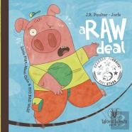 A Raw Deal!