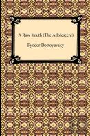 A Raw Youth (The Adolescent)