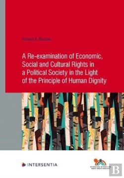 Bertrand.pt - A Re-Examination Of Economic, Social And Cultural Rights In A Political Society In The Light Of The Principle Of Human Dignity