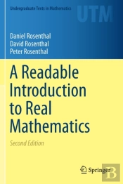 A Readable Introduction To Real Mathematics