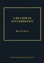 A Reader In Ecclesiology