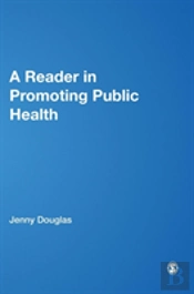 A Reader In Promoting Public Health