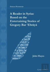 A Reader In Syriac Based On The Entertaining Stories Of Gregory Bar ?Ebraya