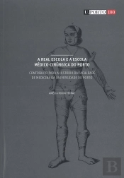 A Real Escola e a Escola Médico-Cirúrgica do Porto