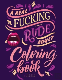 Bertrand.pt - A Real Fucking Rude Adult Coloring Book