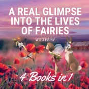A Real Glimpse Into The Lives Of Fairies