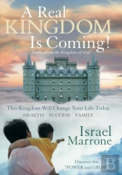 A Real Kingdom Is Coming!
