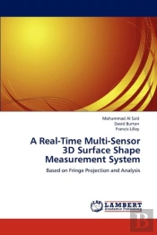 A Real-Time Multi-Sensor  3d Surface Shape  Measurement System