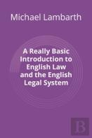 A Really Basic Introduction To English Law And The English Legal System