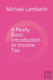 A Really Basic Introduction To Income Tax