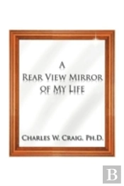 A Rear View Mirror Of My Life