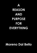 A Reason And Purpose For Everything