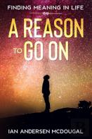 A Reason To Go On