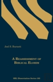 A Reassessment Of Biblical Elohim