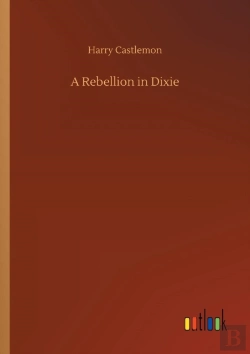 Bertrand.pt - A Rebellion In Dixie