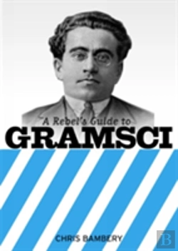 Bertrand.pt - A Rebels Guide To Gramsci