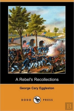 Bertrand.pt - A Rebel'S Recollections (Dodo Press)