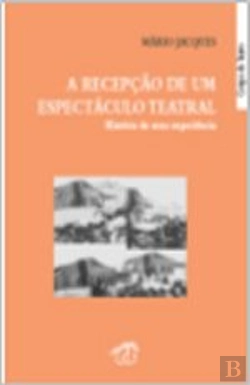 Bertrand.pt - A Recepção de um Espectáculo Teatral