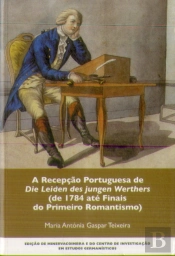 A Recepção Portuguesa de Die Leiden Des Jungen Werthers