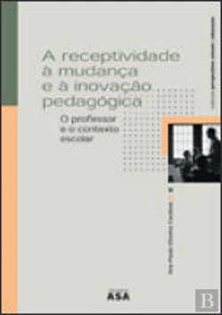 Bertrand.pt - A Receptividade à Mudança e à Inovação Pedagógica
