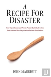 A Recipe For Disaster