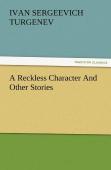 A Reckless Character And Other Stories